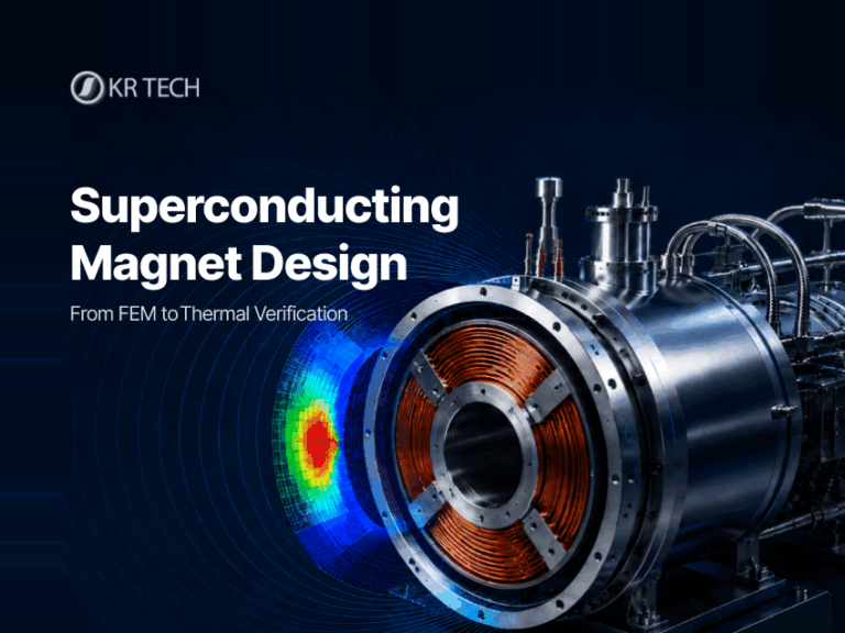 Read more about the article How is superconducting magnet design carried out? From FEM analysis to thermal and structural verification